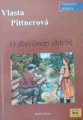 kniha O dřevěném chlebě, Duha Press 2007