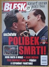 kniha Brežněvův polibek smrti ! Krvavý srpen roku 1968, Czech News Center 2018