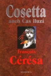 kniha Cosetta, aneb, Čas iluzí, Academia 2002