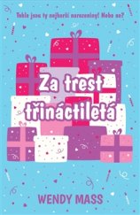 kniha Za trest třináctiletá, Slovart 2017