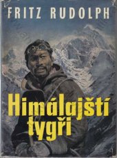 kniha Himálajští tygři Boj o střechu světa, Sportovní a turistické nakladatelství 1960