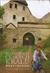 kniha Po stopách českých králů pěšky i na kole, MH 2010