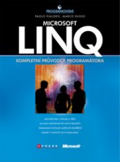 kniha Microsoft LINQ kompletní průvodce programátora, CPress 2009