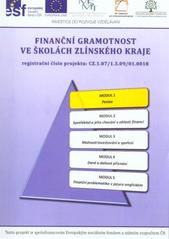 kniha Finanční gramotnost ve školách Zlínského kraje Modul 1, - Peníze - studijní materiály k projektu., Univerzita Tomáše Bati ve Zlíně 2010