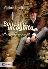 kniha Bohemia incognita neboli Čechy neznámé?, Česká televize 2013