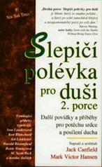 kniha Slepičí polévka pro duši povídky a příběhy pro potěchu srdce a posílení ducha : 2. porce, Columbus 1997