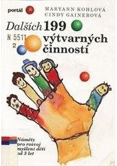 kniha Dalších 199 výtvarných činností náměty pro rozvoj myšlení dětí od 3 let, Portál 1997