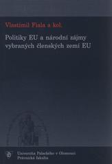 kniha Politiky EU a národní zájmy vybraných členských zemí EU, Iuridicum Olomucensis ve spolupráci s Právnickou fakultou Univerzity Palackého v Olomouci 2010