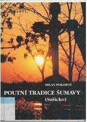 kniha Poutní tradice Šumavy (Sušicko), Radovan Rebstöck 2002