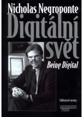 kniha Digitální svět = Being digital, Management Press 2001