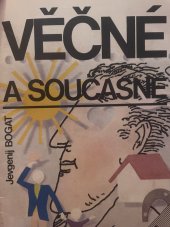 kniha Věčné a současné O životních hodnotách sovětského člověka, Tisková agentura Novosti Moskva 1984