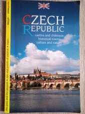 kniha The Czech Republic castles and châteaux, historical towns, culture and nature, Unios CB 2002
