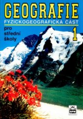 kniha Geografie pro střední školy. 1 : fyzickogeografická část, SPN 1997