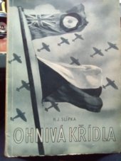 kniha Ohnivá křídla [několik reportáží z bojové činnosti 313. peruti v Anglii v roce 1942 a 1943], Orbis 1945