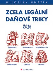 kniha Zcela legální daňové triky, Grada 2016