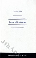 kniha Epochy dějin dogmatu, Mlýn 2003