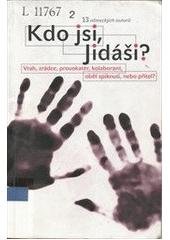 kniha Kdo jsi, Jidáši? vrah, zrádce, provokatér, kolaborant, oběť spiknutí, nebo přítel?, Návrat domů 2004