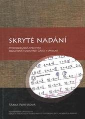 kniha Skryté nadání psychologická specifika rozumově nadaných žáků s dyslexií, Masarykova univerzita 2009