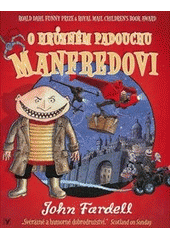 kniha O hrůzném padouchu Manfredovi, Albatros 2013