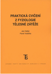 kniha Praktická cvičení z fyziologie tělesné zátěže, Karolinum  2011