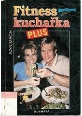 kniha Fitness kuchařka plus, Olympia 2000
