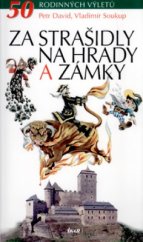 kniha Za strašidly na hrady a zámky 50 rodinných výletů, Ikar 2005