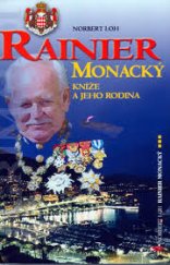 kniha Rainier Monacký kníže a jeho rodina, Slovanský dům 2006