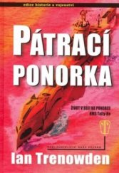 kniha Pátrací ponorka život v boji na ponorce HMS Tally-Ho, Naše vojsko 2007