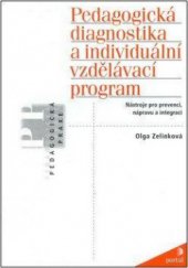 kniha Pedagogická diagnostika a individuální vzdělávací program [nástroje pro prevenci, nápravu a integraci], Portál 2011