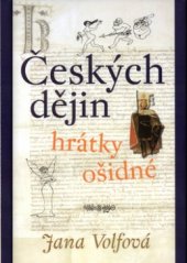 kniha Českých dějin hrátky ošidné, Academia 2002