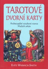 kniha Tarotové dvorní karty archetypální vztahové vzorce Malých arkán, Pragma 2008