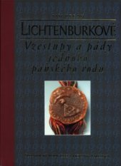 kniha Lichtenburkové vzestupy a pády jednoho panského rodu, Nakladatelství Lidové noviny 2003