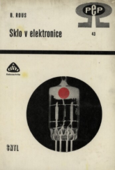 kniha Sklo v elektronice, SNTL 1966