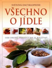 kniha Všechno o jídle světová encyklopedie, Fortuna Libri 2006