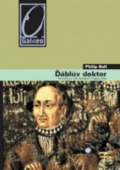 kniha Ďáblův doktor Paracelsus a svět renesanční magie a vědy, Academia 2009