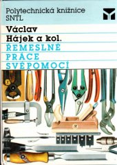 kniha Řemeslné práce svépomocí, SNTL 1990