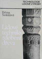 kniha Lidové techniky zdobení dřeva, SNTL 1984