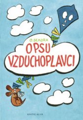 kniha O psu vzduchoplavci a obrázky pro ty, kteří ještě neumějí číst, Knižní klub 2008