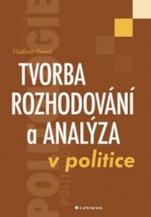 kniha Tvorba rozhodování a analýza v politice, Grada 2012