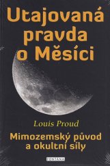 kniha Utajovaná pravda o Měsíci Mimozemský původ a okultní síly, Fontána 2025