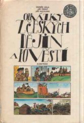 kniha Obrázky z českých dějin a pověstí Pro čtenáře od 8 let, Albatros 1982