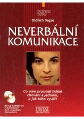 kniha Neverbální komunikace [co vám prozradí lidské chování a jednání, a jak toho využít], CPress 2004