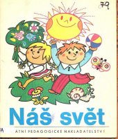 kniha Náš svět 3. díl učebnice čtení a psaní pro 1. ročník, SPN 1979