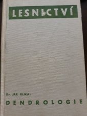 kniha Lesnictví: stručná encyklopedie lesnické vědy a praxe Díl I. - Přírodní základy lesa - sv. 2 Dendrologie, Matice lesnická 1940