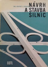 kniha Návrh a stavba silnic Určeno technikům a inž., SNTL 1964