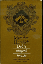 kniha Dobře utajené housle, Československý spisovatel 1973
