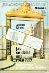 kniha Jak se dělal mír roku 1919 Československo na konferenci ve Versailles, Melantrich 1989