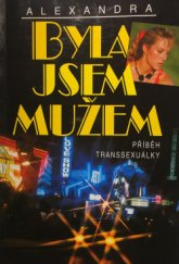 kniha Byla jsem mužem příběh transsexuálky, Ivo Železný 1996