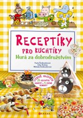 kniha Receptíky pro kuchtíky Hurá za dobrodružstvím, CPress 2018