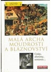 kniha Malá archa moudrosti a bláznovství, Levné knihy 2008